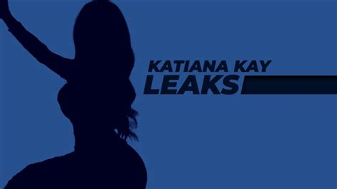 katiana leaks|Katiana Kay Leaks